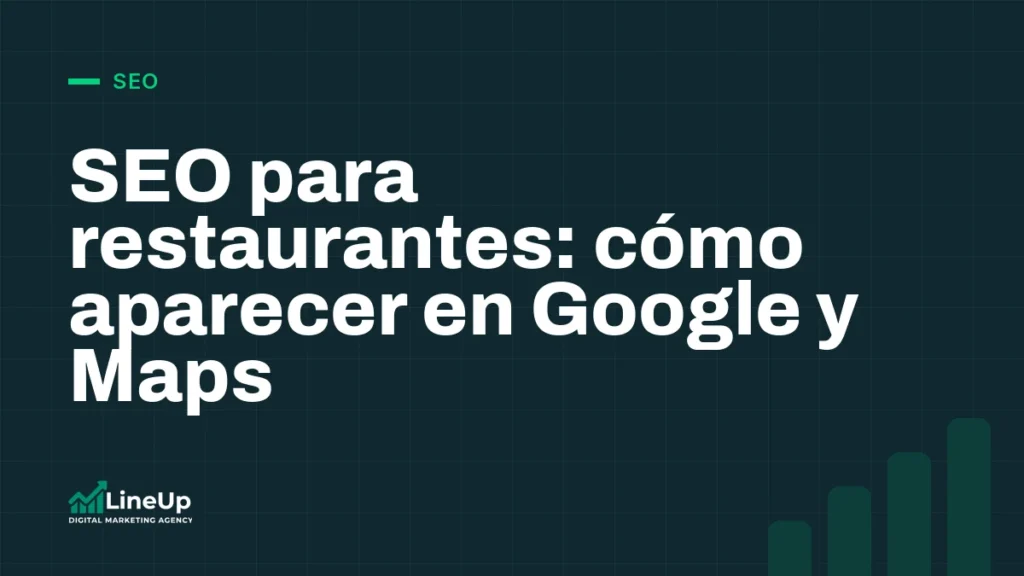 SEO para restaurantes: cómo aparecer en Google y Maps