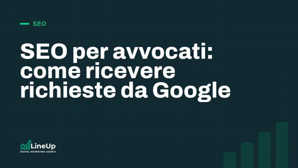 SEO per avvocati: come ricevere richieste da Google